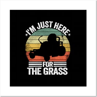 Lawn Care Lawn Mowing I'M Just Here For The Grass Posters and Art